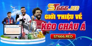 Giới thiệu kèo châu Á tại ST666