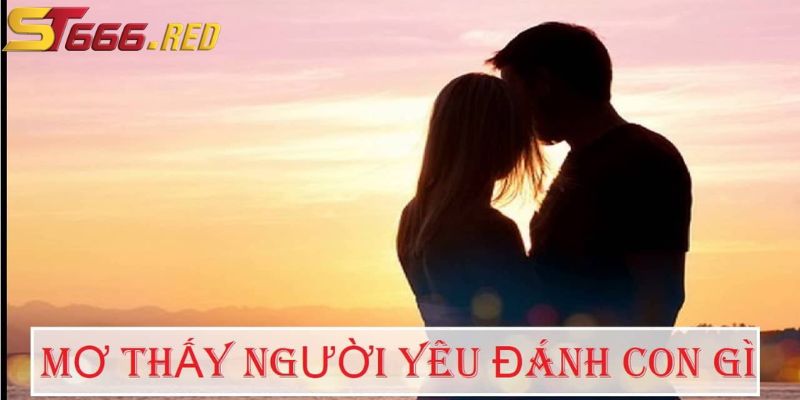 Mơ thấy người yêu ngoại tình