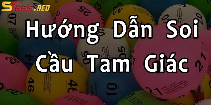 Kinh nghiêm soi cầu tam giác chính xác