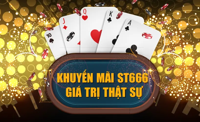 Giá trị khuyến mãi ST666 hoàn trả mỗi ngày