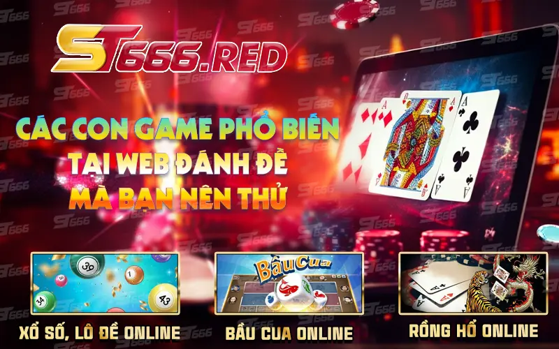 Các con game phổ biến tại web đánh đề mà bạn nên thử