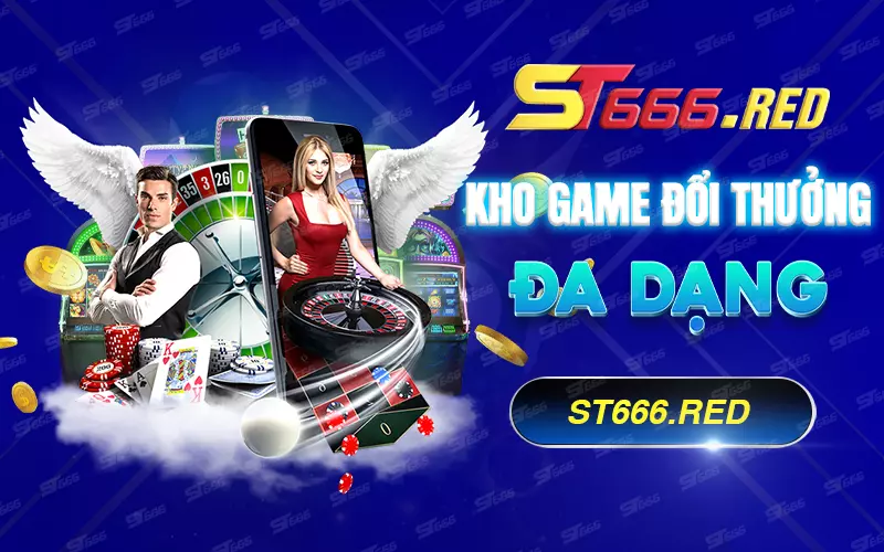 Kho game đổi thưởng ST666 đa thể loại