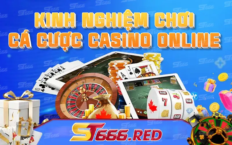 Kinh nghiệm cá cược casino online