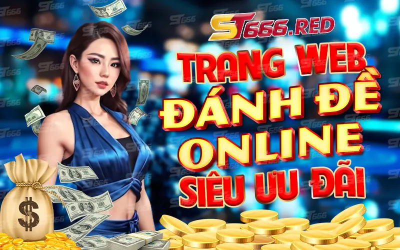 ST666 - Trang web đánh đề online siêu ưu đãi