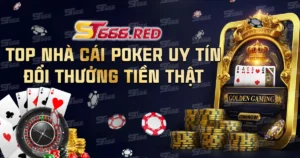 Top nhà cái poker uy tín đổi thưởng tiền thật