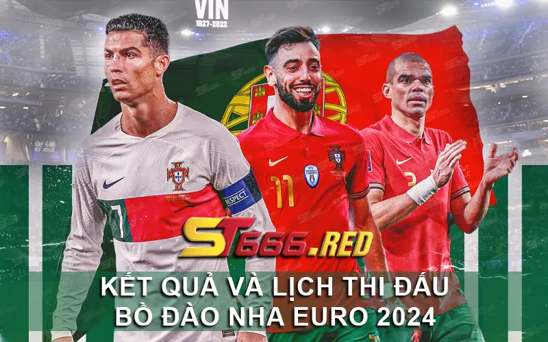 Kết quả chia bảng và lịch thi đấu Bồ Đào Nha Euro 2024