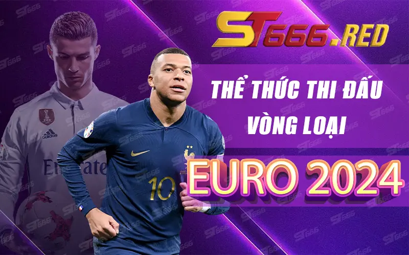 Thể thức vòng loại Euro 2024