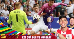 Kết quả Đức vs Hungary Euro 2024